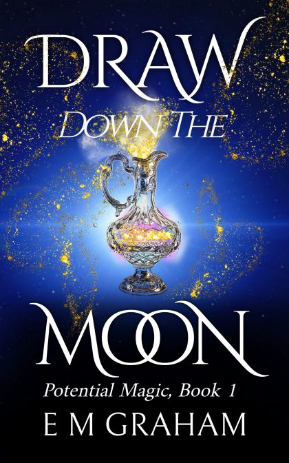 Draw Down the Moon: Witchery After Fifty (Potential Magic Book 1)